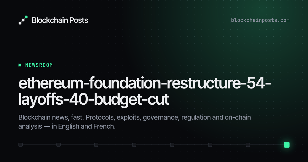 Ethereum Foundation cuts 54 jobs and 40% of 2026 budget in restructure ...